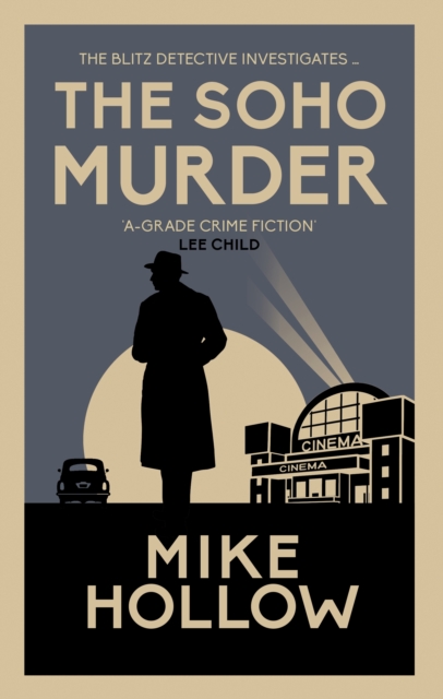 The Soho Murder: 'A-Grade crime fiction' LEE CHILD