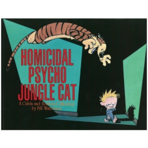 Homicidal Psycho Jungle Cat: Calvin & Hobbes Series: Book Thirteen