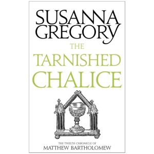 The Tarnished Chalice: The Twelfth Chronicle of Matthew Bartholomew