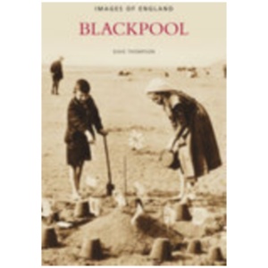 Blackpool: Images of England