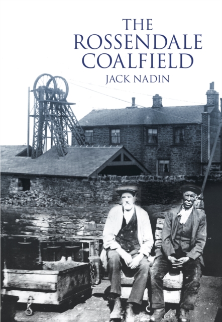 The Rossendale Coalfield