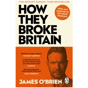 How They Broke Britain
