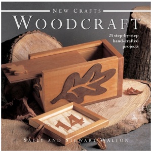New Crafts: Woodcraft: 25 Step-by-step Hand-crafted Projects