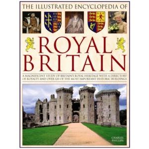 Illustrated Encyclopedia of Royal Britain