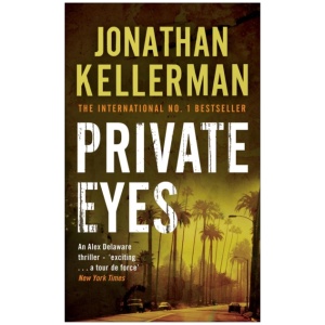 Private Eyes (Alex Delaware series, Book 6): An engrossing psychological thriller