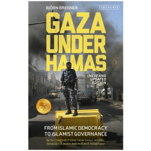 Gaza Under Hamas: From Islamic Democracy to Islamist Governance