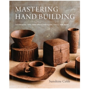 Mastering Hand Building: Techniques, Tips, and Tricks for Slabs, Coils, and More
