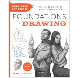 Debt-Free Art Degree: Foundations in Drawing: The Affordable Way to Learn Professional Skills - Includes QR Codes to Online Tutorials