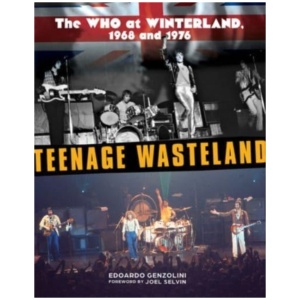 Teenage Wasteland: The Who at Winterland, 1968 and 1976