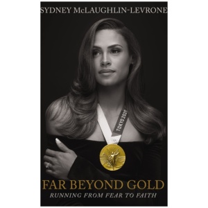 Far Beyond Gold: Running from Fear to Faith