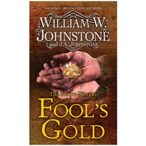Fool's Gold: A Novel of the Gold Rush