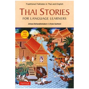 Thai Stories for Language Learners: Traditional Folktales in English and Thai (Free Online Audio)