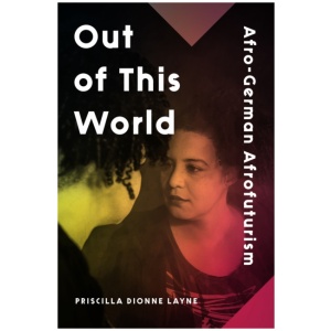 Out of This World: Afro-German Afrofuturism