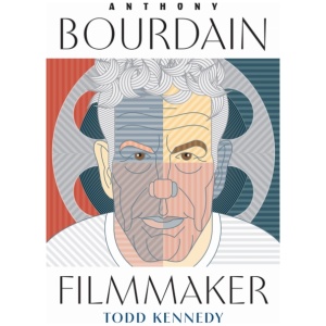 Anthony Bourdain, Filmmaker