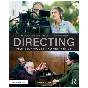 Directing: Film Techniques and Aesthetics