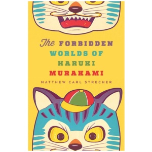 The Forbidden Worlds of Haruki Murakami
