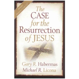 The Case for the Resurrection of Jesus
