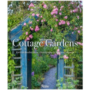 Cottage Gardens: Creating Year-round Beauty with Flowers, Herbs, Fruits, Edibles, and More