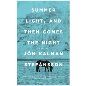 Summer Light, and Then Comes the Night