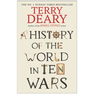 A History of The World in Ten Wars