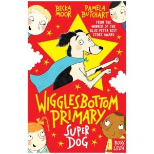Wigglesbottom Primary: Super Dog!