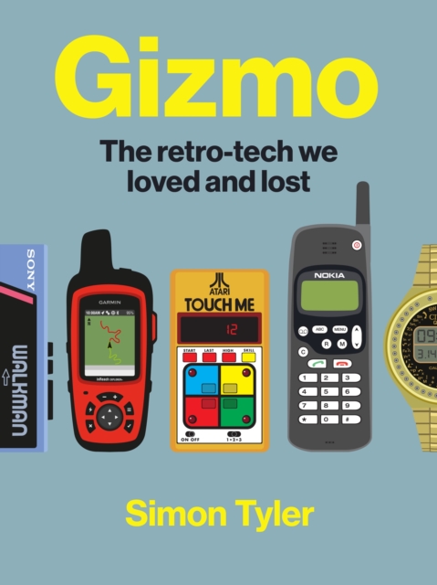 Gizmo: The retro-tech we loved and lost