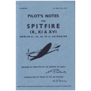 Spitfire IX, XI & XVI Pilot Notes: Air Ministry Pilot's Notes