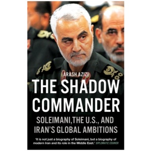 The Shadow Commander: Soleimani, the U.S., and Iran’s Global Ambitions