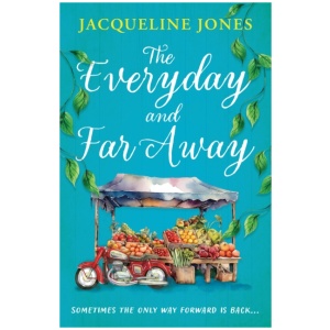The Everyday and Far Away: The perfect bookclub read for fans of Rachel Joyce