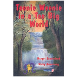 Teenie Weenie in a Too Big World: A Story for Fearful Children