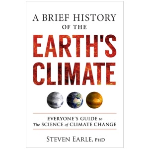 A Brief History of the Earth's Climate: Everyone's Guide to the Science of Climate Change