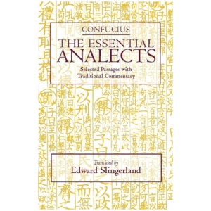 The Essential Analects: Selected Passages with Traditional Commentary