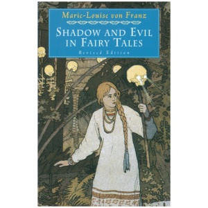 Shadow and Evil in Fairy Tales: Revised Edition