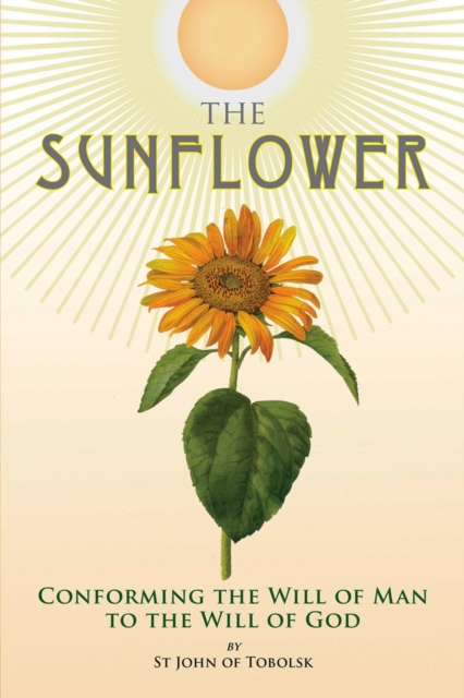 Sunflower: Conforming the Will of Man to the Will of God
