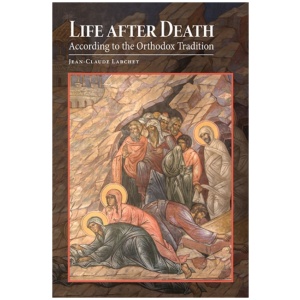 Life after Death According to the Orthodox Tradition