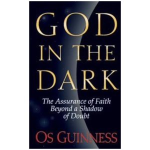 God in the Dark: The Assurance of Faith Beyond a Shadow of Doubt