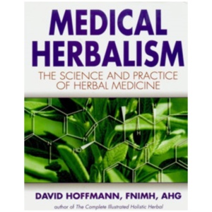 Medical Herbalism: The Science and Practice of Herbal Medicine
