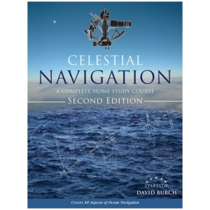 Celestial Navigation: A Complete Home Study Course, Second Edition
