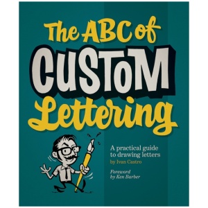 The ABC of Custom Lettering: A Practical Guide to Drawing Letters