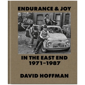 Endurance & Joy in the East End 1971-87