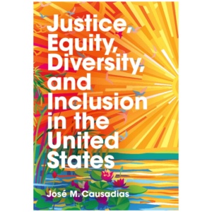 Justice, Equity, Diversity, and Inclusion in the United States