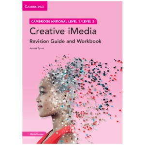 Cambridge National in Creative iMedia Revision Guide and Workbook with Digital Access (2 Years): Level 1/Level 2