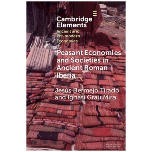 Peasant Economies and Societies in Ancient Roman Iberia