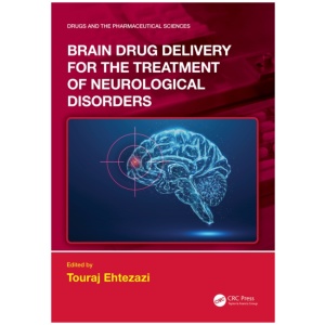 Brain Drug Delivery for the Treatment of Neurological Disorders
