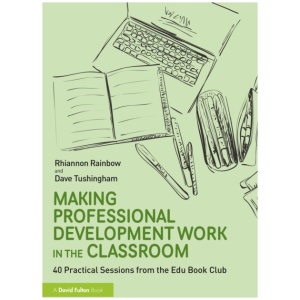 Making Professional Development Work in the Classroom: 40 Practical Sessions from the Edu-Book Club