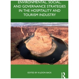 Environmental, Social, and Governance Strategies in the Hospitality and Tourism Industry