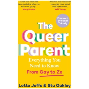The Queer Parent: Everything You Need to Know From Gay to Ze