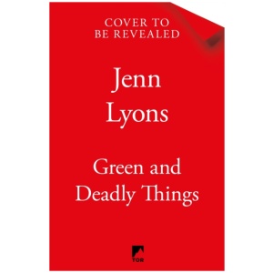 Green and Deadly Things