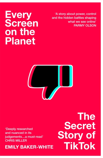 Every Screen on the Planet: The Secret Story of TikTok