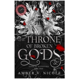 The Throne of Broken Gods: The MUST-READ second book in Amber Nicole's dark romantasy series!